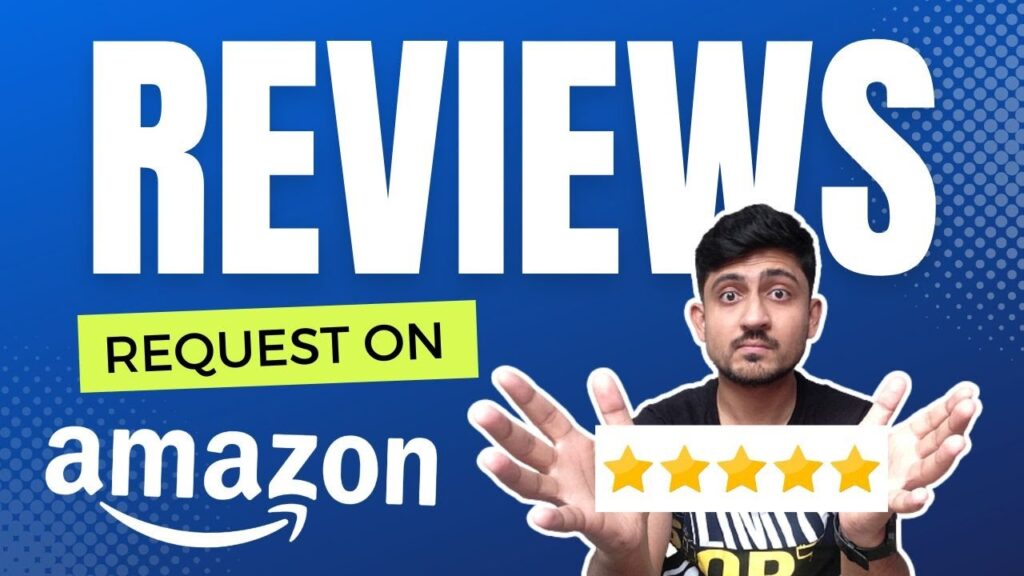 3 PROVEN METHODS HOW TO REQUEST A REVIEW ON AMAZON SELLER CENTRAL