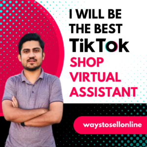 I Will Be The Best Tiktok Shop Virtual Assistant - Tiktok Store Manager
