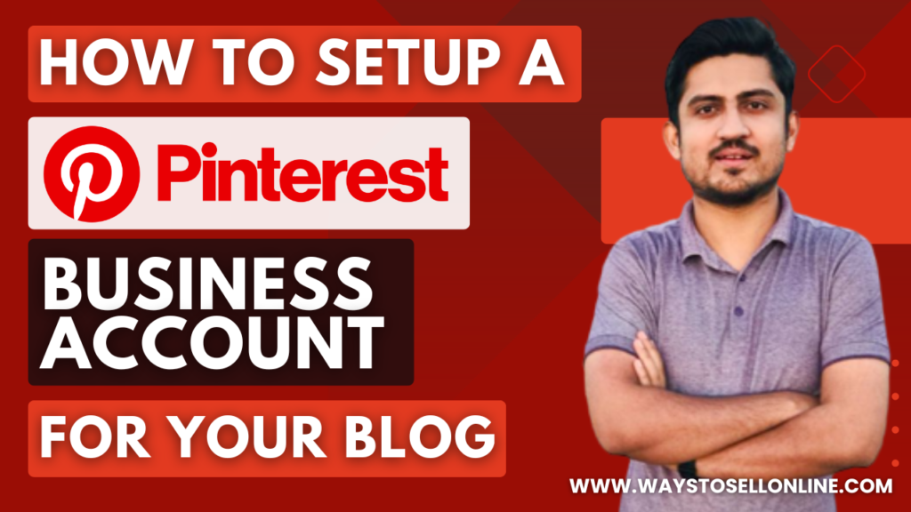 HOW TO SET UP A PINTEREST BUSINESS ACCOUNT FOR YOUR BLOG